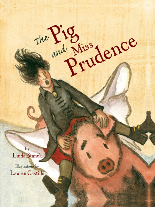Title details for The Pig and Miss Prudence by Linda Stanek - Available